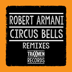 Robert Armani - Circus Bells (Andi Rivera Remix)