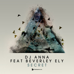 DJ Anna Feat Beverley Ely - Secret - Full Intention Remix