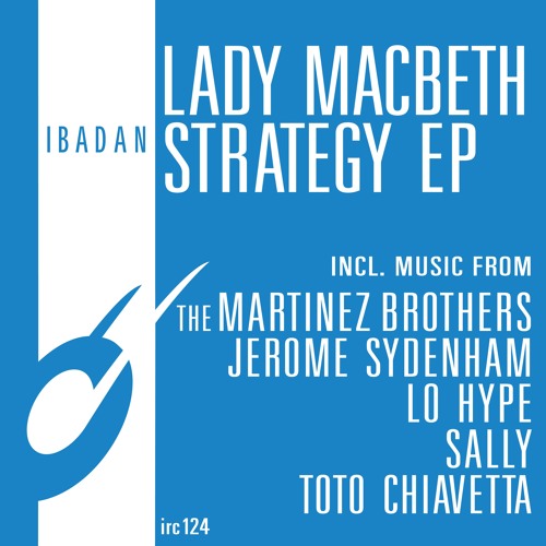 IRC124 - V.A. - Lady MacBeth Strategy (12" EP)[Teaser]