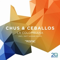 Chus & Ceballos - La Colombiana (Matt Sassari Remix)