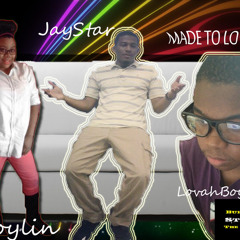 Made To Love -Jay Star Ft Lovahboyjoel -Joylin & Mike Mari