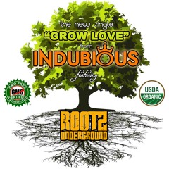 Indubious feat. Rootz Underground – Grow Love [2014]