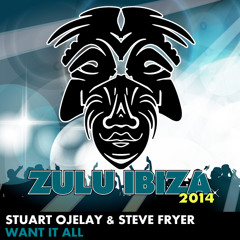 Stuart Ojelay & Steve Fryer - Want it all - OUT NOW on ZULU Records