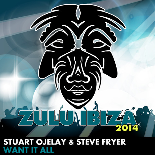Stuart Ojelay & Steve Fryer - Want it all - OUT NOW on ZULU Records