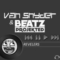 Van Snyder &amp; Beatz Projected - Revelers