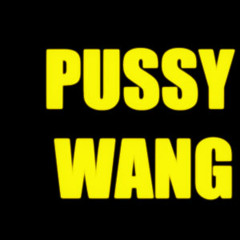 PUSSY WANG