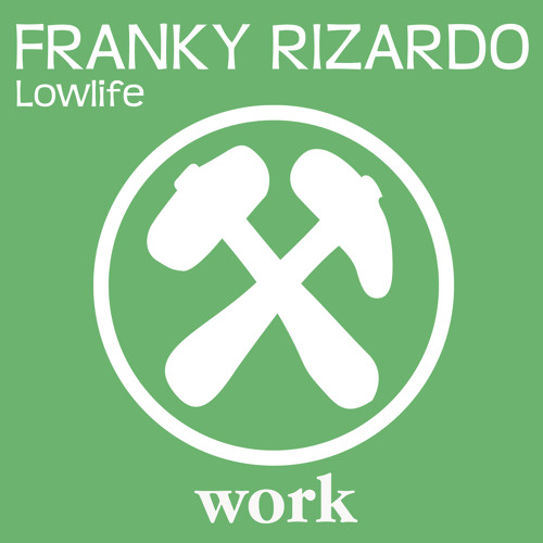 Franky Rizardo - Lowlife (OUT NOW)