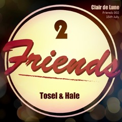 CDL Friends Podcast 002 - Tosel & Hale