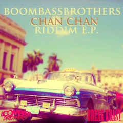 [Boombassbrothers] Chan Chan Riddim E.P. (Break Koast records)