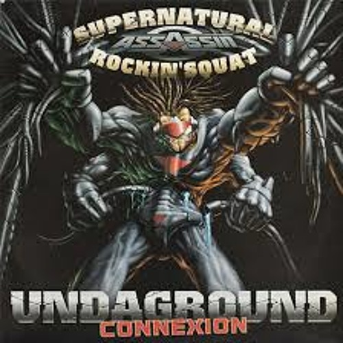 Assassin - Undaground Connexion Ft. Supernatural