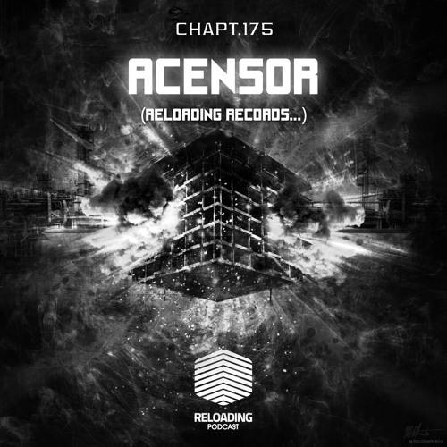 //Reloading-Podcast//-Chapt.175-Acensor (Reloading Records..)