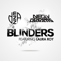 Dezza & Neon Dreams - Blinders (feat. Laura Roy) [Original Mix]