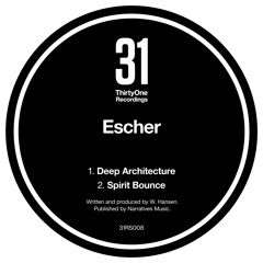 Escher - Spirit Bounce - ThirtyOne Recordings