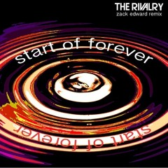 The Rivalry - Start of Forever (Zack Edward Remix)