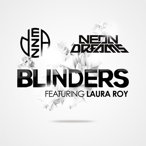 Dezza & Neon Dreams - Blinders (feat. Laura Roy) [Paige Remix]