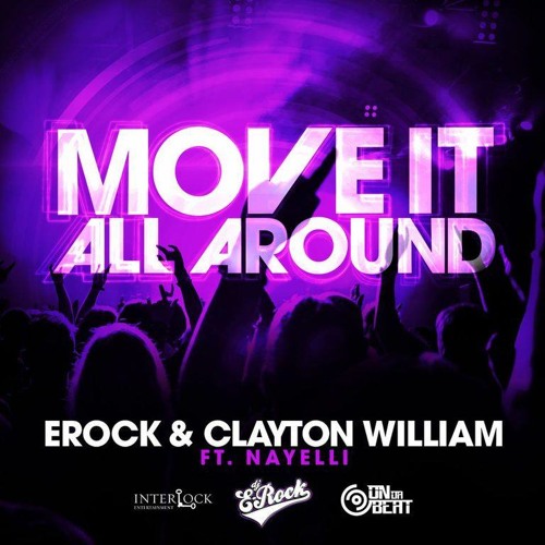 E-Rock & Clayton William Ft. Nayelli - Move It All Around (Original Mix) (SNIPPET)