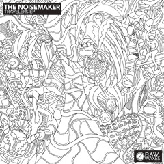 The Noisemaker - Travelers EP (part one) incl. Mike Parker & Haiku remixes