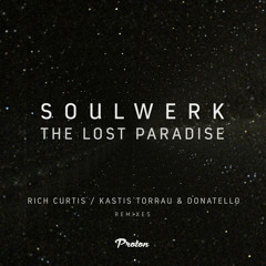 Soulwerk - The Lost Paradise (Kastis Torrau & Donatello Remix) Preview Cut