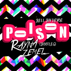 Rayna Zemel - Bell Biv Devoe Poison Bootleg Remix {FREE DL}