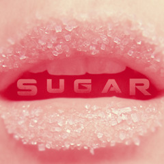 Sugar [Prod. by Sun Sidran]
