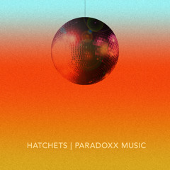 Hatchets - Paradoxx (Mongochips Remix) 128kbps