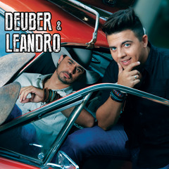 Deuber e Leandro - Os Bagunceiros