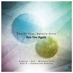 Zuubi Feat. Natalie Orlie - See You Again (Alex H Remix)