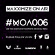 on Maxximize On Air - Episode #006