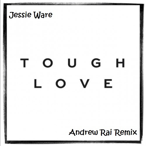 Stream jessie ware - tough love (andrew rai remix) - FREE DOWNLOAD FULL by  Andrew Rai | Listen online for free on SoundCloud