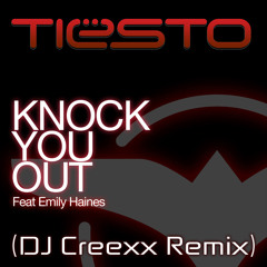 Tiesto feat. Emily Haines - Knock You Out (DJ Creexx Remix)