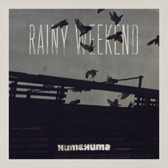 Rainy Weekend