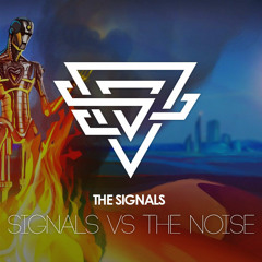 The Signals - Signals vs. The Noise (Original Mix)