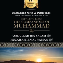 Day 17 Abdullah Ibn Salaam And Huthaifah RA