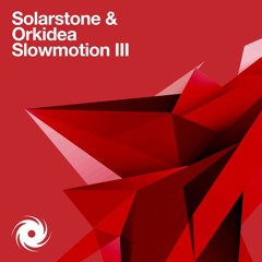Solarstone & Orkidea - Slowmotion III (Orkidea Remix)