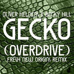 Oliver Heldens x Becky Hill - Gecko (Overdrive)(FNO Remix)