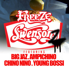 FREEZE "SWENSONZ" FT. BIG JAZ, AMPICHINO, CHINO NINO, YOUNG BOSSI