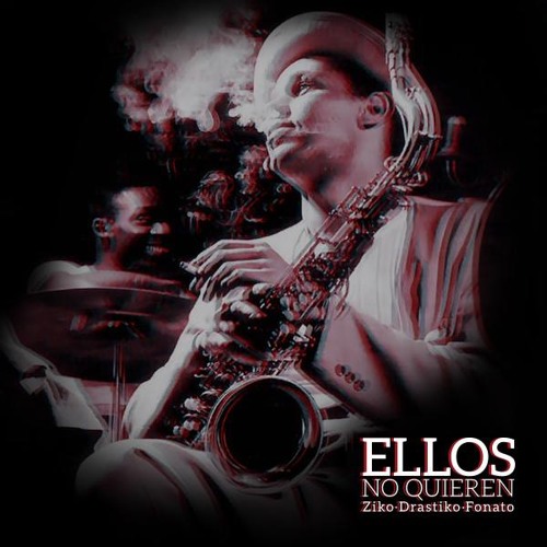 Ellos No Quieren - Ziko - Drastiko - Fonato(Prod. IAKAREC)