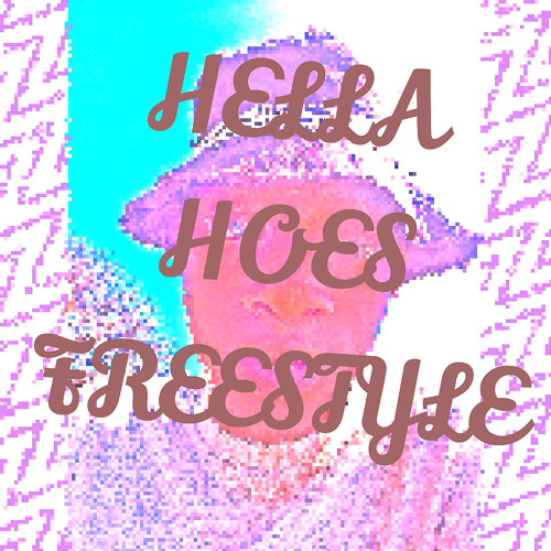 hella hoes freestyle
