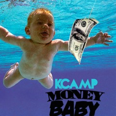 K.kamp Money Baby featuring- kwony cash