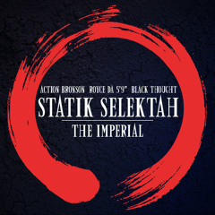 Statik Selektah "The Imperial" feat. Action Bronson, Royce Da 5'9" & Black Thought of The Roots
