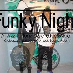 A.Azz ft Tony Staid a.k.a Akro - Funky Night
