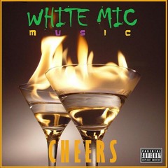 White Mic Music - Cheers