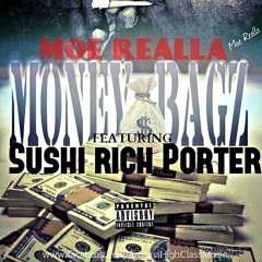 MONEY BAGZ[EXCLUSIVE REMIX]MOE REALLA FT SUSHI RICH PORTER at ARIZONA HIGH CLASS MUSIC HEADQUARTERS