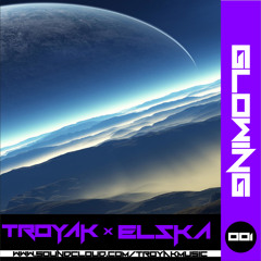 Troyak & ELSKA - Glowing (Original Mix) [FREE]