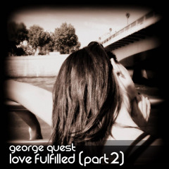 Love Fulfilled (Part 2) [2014]