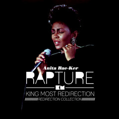 Anita Bae-ker • "Rapture" (King Most Redirection)