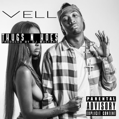 Vell - Thugs N Hoes [Prod. DJ Mustard]