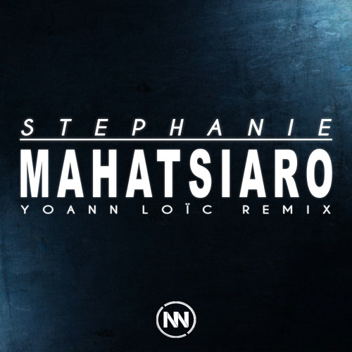 Stéphanie - Mahatsiaro (Yoann Loïc Remix)