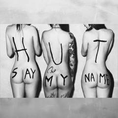 HUT - Say My Name