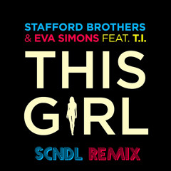This Girl (SCNDL REMIX) - Stafford Brothers ft. Eva Simons & T.I. [TEASER]
